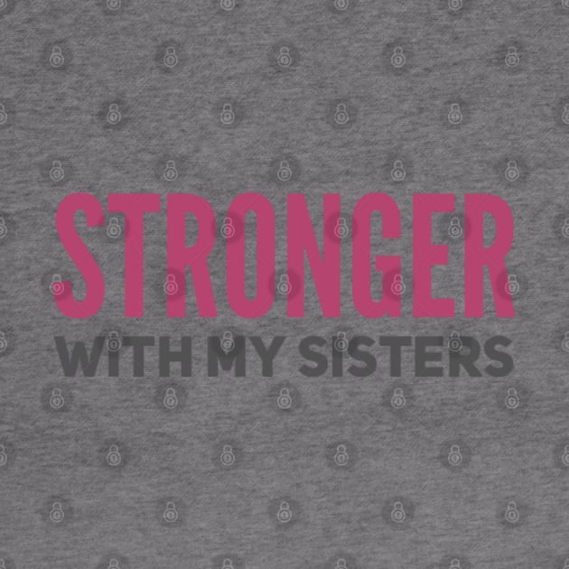 Stronger with my sisters by BoogieCreates